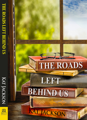 Cover for The Roads Left Behind Us