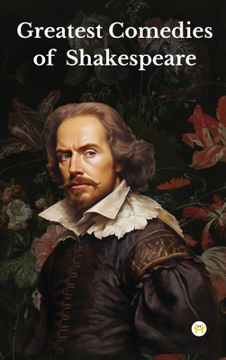 Greatest Comedies of Shakespeare (Deluxe Hardbound Edition) Cover Image
