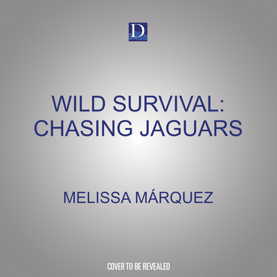 Wild Survival: Chasing Jaguars  Cover Image