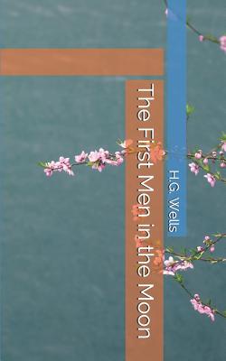 The First Men in the Moon