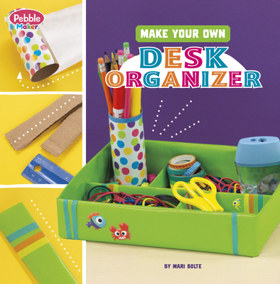 Make Your Own Desk Organizer Cover Image