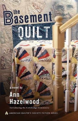 The Basement Quilt: Colebridge Community Series Book 1 of 7 Cover Image