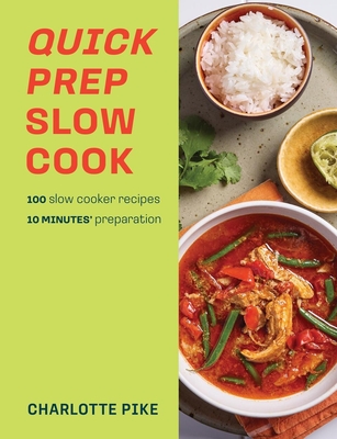 The 10-minute Slow Cooker: quick-prep recipes that take care of themselves Cover Image