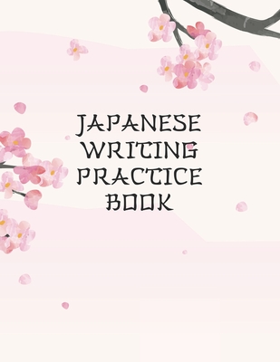Japanese Writing Practice Book: Kanji Practice Paper: Pretty Pink