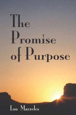 The Promise of Purpose
