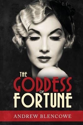 The Goddess of Fortune By Andrew Blencowe Cover Image
