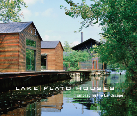 Lake|Flato Houses: Embracing the Landscape By Lake|Flato Architects, Guy Martin (Introduction by), Frederick Steiner Cover Image