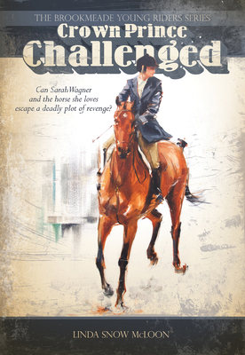Crown Prince Challenged (Brookmeade Young Riders) By Linda Snow McLoon Cover Image