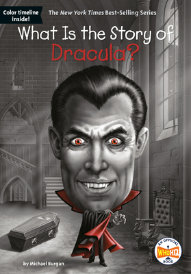What Is the Story of Dracula? (What Is the Story Of?) By Michael Burgan, Who HQ, David Malan (Illustrator) Cover Image