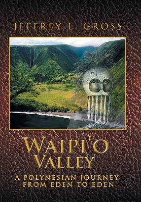 Waipi'o Valley: A Polynesian Journey from Eden to Eden cover