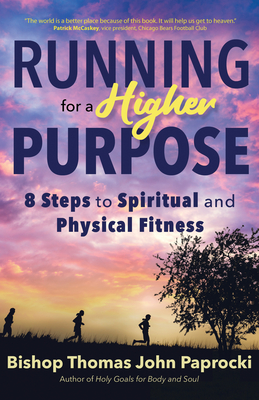 Running for a Higher Purpose: 8 Steps to Spiritual and Physical Fitness Cover Image