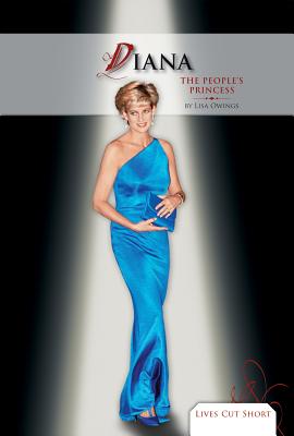 Diana: The People's Princess: The People's Princess (Lives Cut Short Set 2)