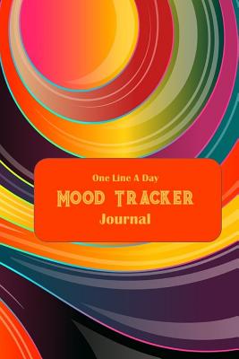One Line a Day Mood Tracker: Thirty-One-Day, Rainbow Swirls, Condensed Mood Diary, Complete with Sketch Areas and Color Charts. By L. S. Goulet, Lsgw Cover Image