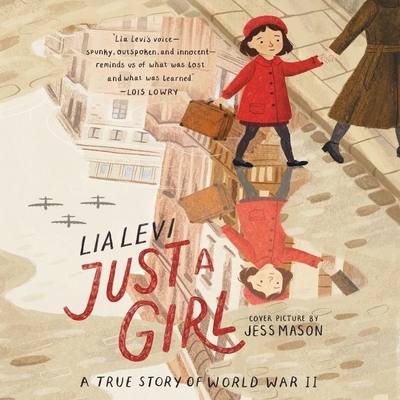 Just a Girl: A True Story of World War II Cover Image