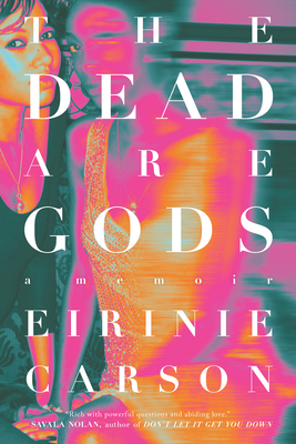 The Dead are Gods By Eirinie Carson Cover Image