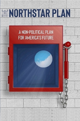 The Northstar Plan: A problem solving approach to America's future By Ron Cohen Cover Image
