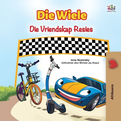 The Wheels The Friendship Race (Afrikaans Book for Kids) By Inna Nusinsky, Kidkiddos Books Cover Image