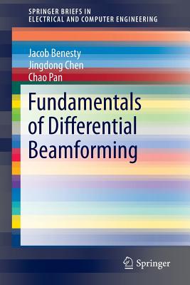 Fundamentals of Differential Beamforming (Springerbriefs in