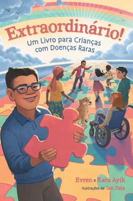 Extraordinário! Um Livro para Crianças com Doenças Raras By Evren And Kara Ayik, Ian Dale (Illustrator) Cover Image