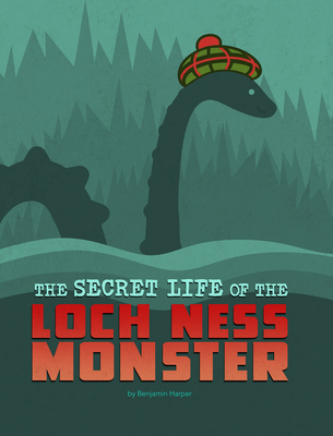 The Secret Life of the Loch Ness Monster Cover Image