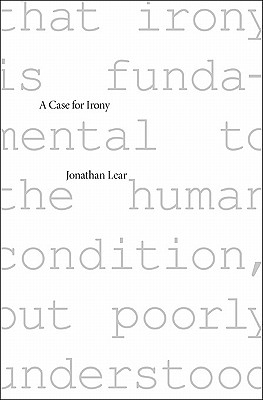 A Case for Irony (Tanner Lectures on Human Values) Cover Image