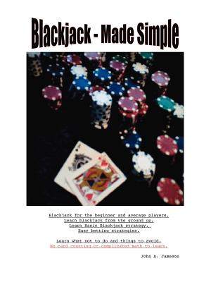 Blackjack - Made Simple By John A. Jameson Cover Image