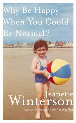 Why Be Happy When You Could Be Normal? Cover