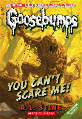 You Can't Scare Me! (Goosebumps (Pb Unnumbered)) Cover Image