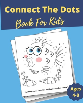 Dot to Dot and Coloring Book for Kids Ages 4-8: Connect The Dots