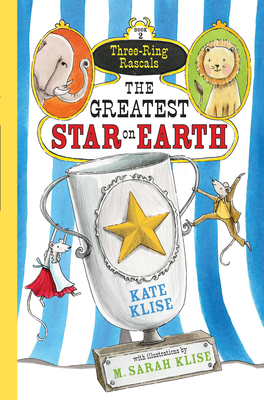 Cover Image for The Greatest Star on Earth (Three-Ring Rascals)