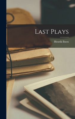 Last Plays (Hardcover) | Changing Hands Bookstore