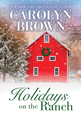 Holidays on the Ranch By Carolyn Brown Cover Image