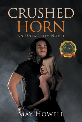 Crushed Horn: An Unearthly Novel By May Howell Cover Image