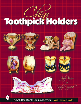 China Toothpick Holders (Schiffer Book for Collectors) Cover Image