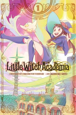 Little Witch Academia, Vol. 1 (manga) By Yoh Yoshinari, Keisuke Sato (By (artist)), Taylor Engel (Translated by) Cover Image