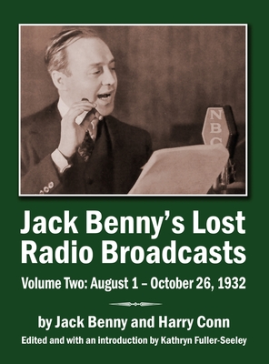 Jack Benny's Lost Radio Broadcasts Volume Two (hardback): August 1 - October 26, 1932 Cover Image