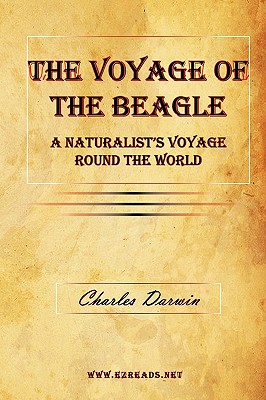The Voyage of the Beagle - A Naturalist's Voyage Round the World