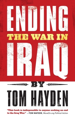 Ending the War in Iraq By Tom Hayden Cover Image