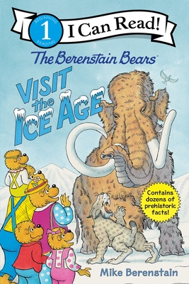 The Berenstain Bears Visit the Ice Age (I Can Read Level 1)