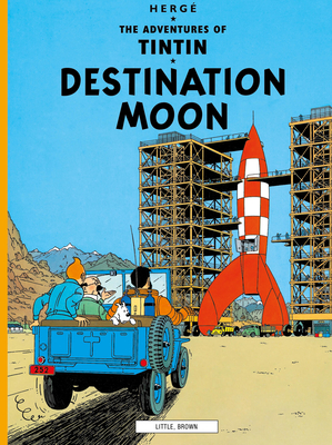 Destination Moon (The Adventures of Tintin: Original Classic)