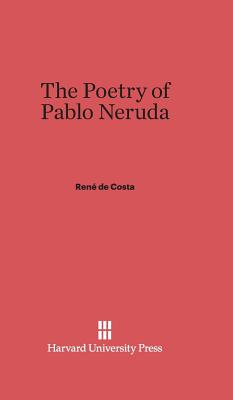 The Poetry of Pablo Neruda Cover Image