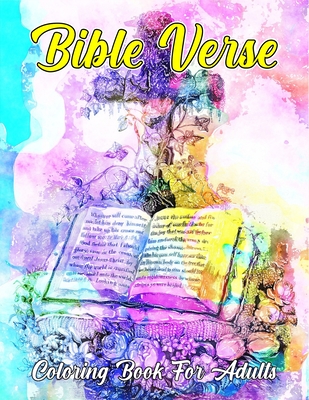 Bible Verse Coloring Book For Adults: A Fun Christian Coloring Gift Book with Inspirational Bible Verse Quotes, Stress Relieving Animal Designs, and M By Keith Maya Cover Image