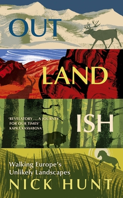 Outlandish: Walking Europe’s Unlikely Landscapes Cover Image