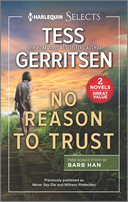 No Reason to Trust By Tess Gerritsen, Barb Han Cover Image