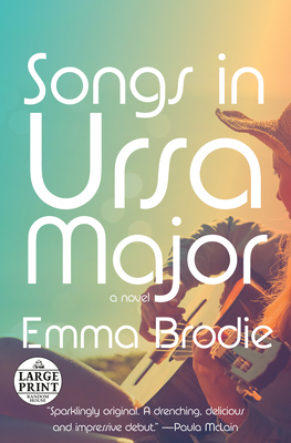 Songs in Ursa Major: A novel By Emma Brodie Cover Image