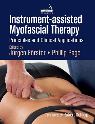 Instrument-Assisted Myofascial Therapy: Principles and Clinical Applications Cover Image