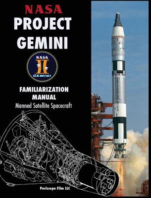 NASA Project Gemini Familiarization Manual Manned Satellite Spacecraft By NASA Cover Image