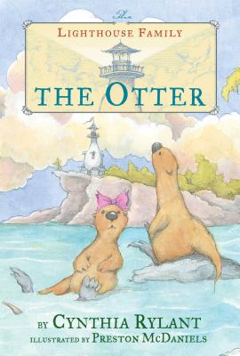 The Otter (Lighthouse Family #6) By Cynthia Rylant, Preston McDaniels (Illustrator) Cover Image