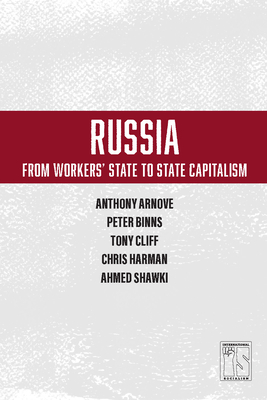 Russia: From Workers' State to State Capitalism (International Socialism)