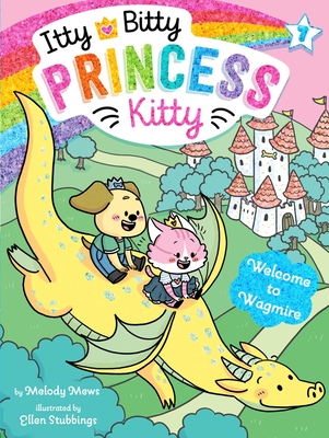 Welcome to Wagmire (Itty Bitty Princess Kitty #7)
